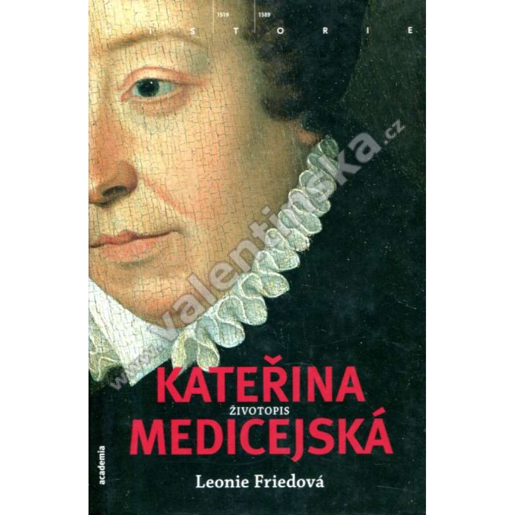 Kateřina Medicejská - životopis - královna Francie
