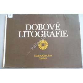 Dobové litografie severočeských zámků [Sychrov, Zahrádky, Ahníkov, Jezeří, Ploskovice, Roudnice, Velké Březno, Doksany atd.]