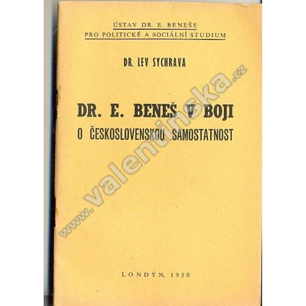 Dr. E. Beneš v boji o československou samostatnost