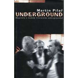 Underground: Kapitoly o českém literárním undergroundu