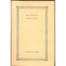 Stébla trávy [edice Knihovna klasiků; Walt Whitman - souborné vydání poezie, Vyhlídky demokracie, ukázky z Příkladných dnů]