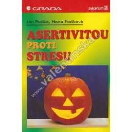 Asertivitou proti stresu