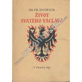 Život svatého Václava (svatý Václav Život svatého Václava (svatý Václav