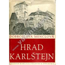 Hrad Karlštejn [středověký hrad, stavební vývoj, gotická architektura, Karel IV.](edice Umělecké památky, sv. 9)