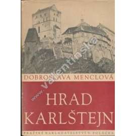 Hrad Karlštejn [středověký hrad, stavební vývoj, gotická architektura, Karel IV.](edice Umělecké památky, sv. 9)