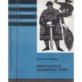 Dobyvatelé ledových moří (edice KOD, sv. 105, Knihy odvahy a dobrodružství) Dobyvatelé ledových moří (edice KOD, sv. 105, Knihy odvahy a dobrodružství)