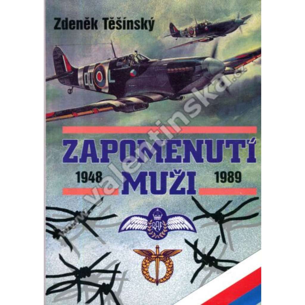 Zapomenutí muži [ čs. západní letci, komunistické represe proti členům západního odboje]