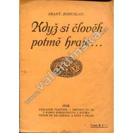 Když si člověk potmě hraje...