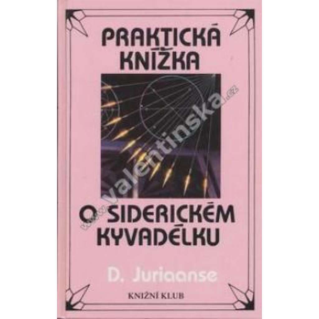 Praktická knížka o siderickém kyvadélku