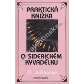 Praktická knížka o siderickém kyvadélku