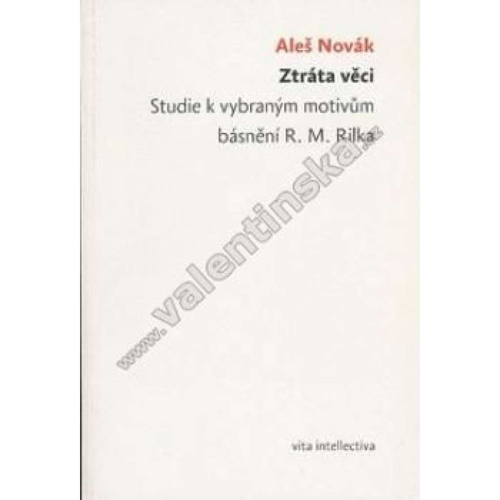 Ztráta věci. Studie k vybraným motivům básnění...