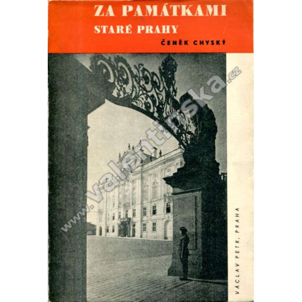 Za památkami staré Prahy [město Praha, památky, architektura]