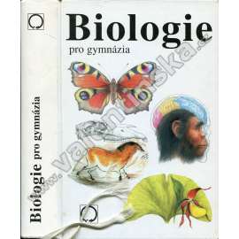 Biologie pro gymnázia (učebnice, botanika, zoologie, anatomie, obecná biologie)
