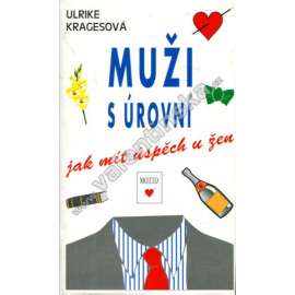 Muži s úrovní * Jak mít úspěch u žen