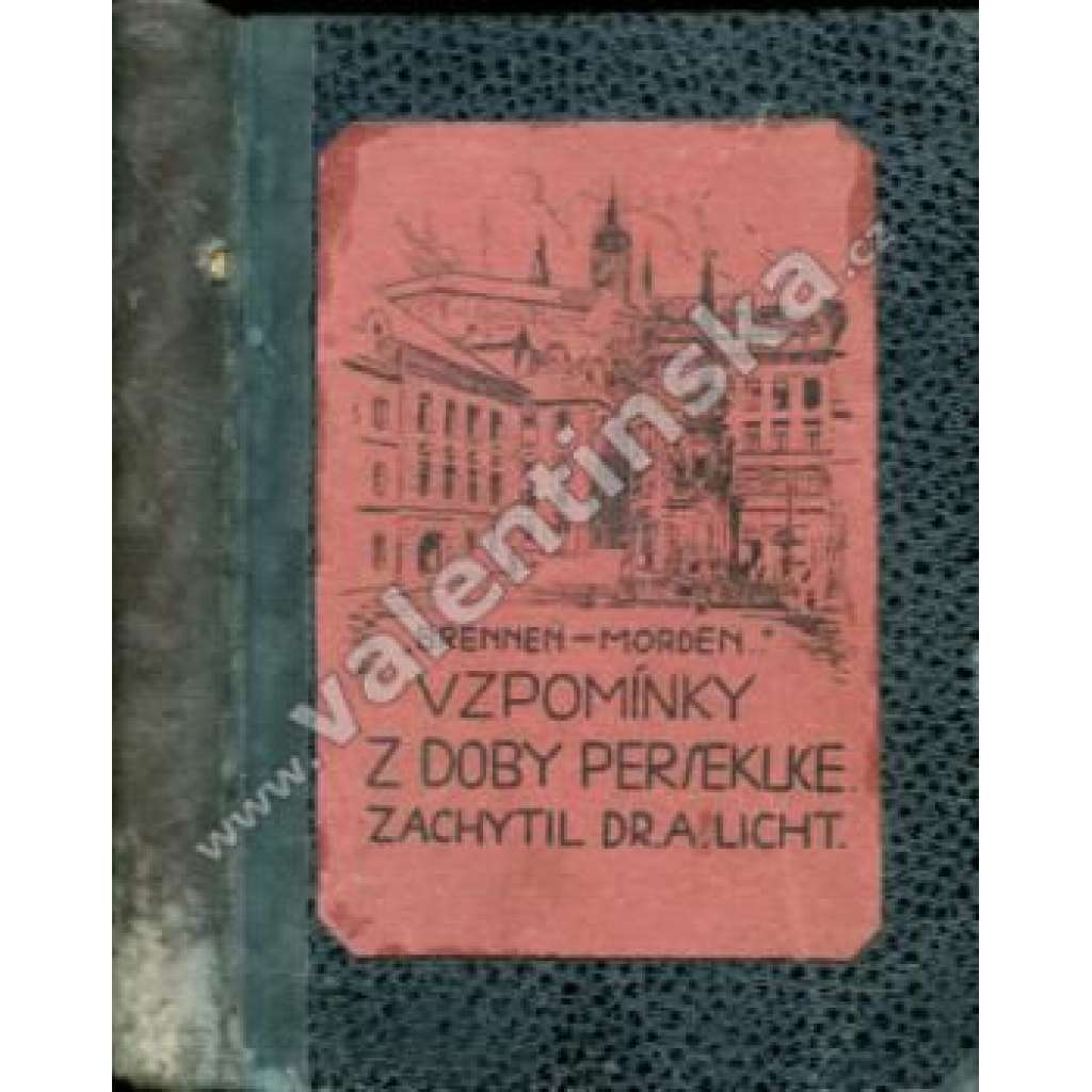 Válečné vzpomínky z doby persekuce
