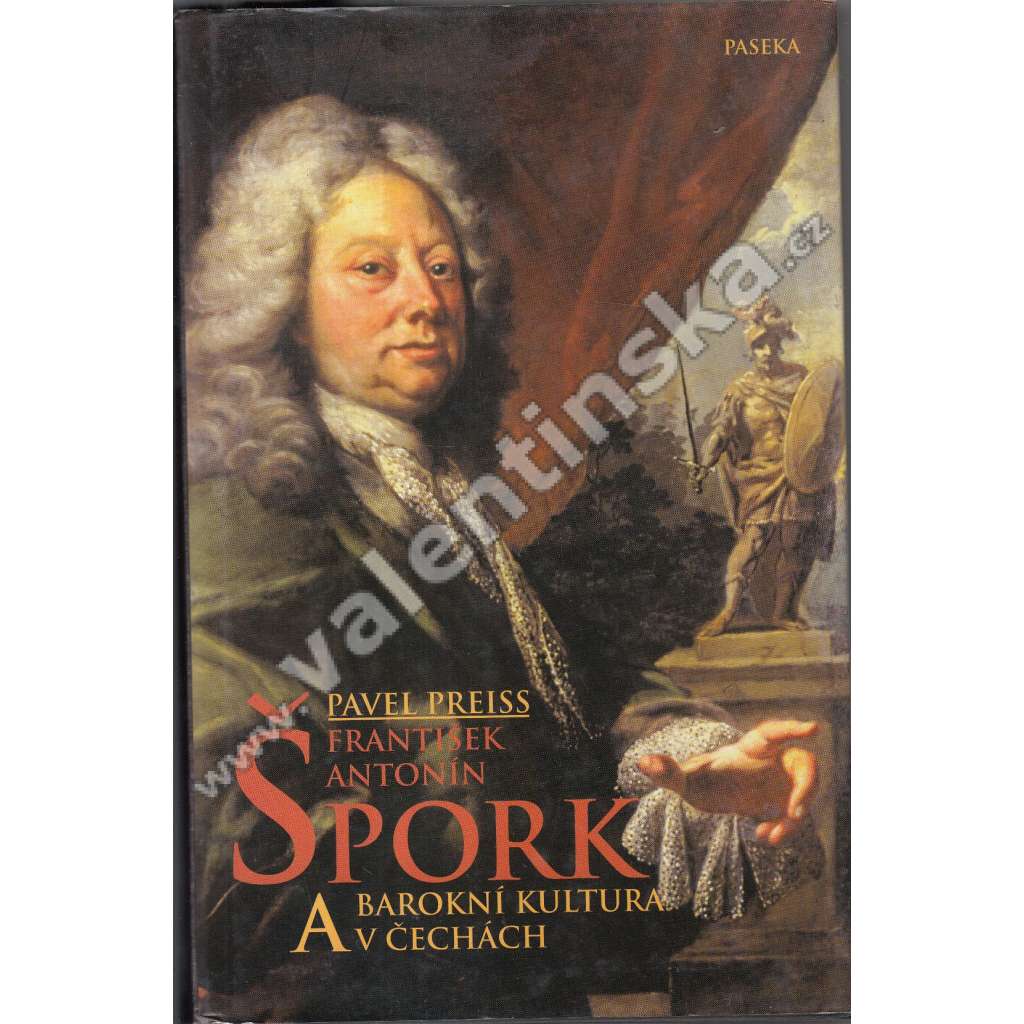František Antonín Špork a barokní kultura v Čechách František Antonín Špork a barokní kultura v Čechách