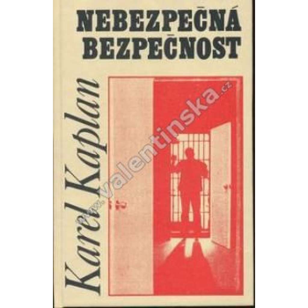 Nebezpečná bezpečnost. Státní bezpečnost 1948—1956 Nebezpečná bezpečnost. Státní bezpečnost 1948—1956