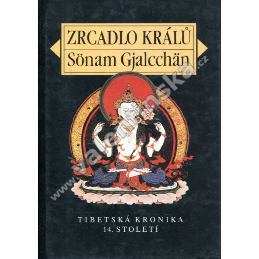 Zrcadlo králů [Tibetská kronika 14. století - dějiny Tibetu od mytologických počátků až do 2. poloviny 14. století; Tibet]