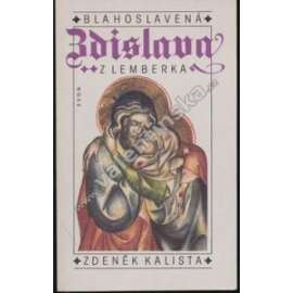 Blahoslavená Zdislava z Lemberka Blahoslavená Zdislava z Lemberka