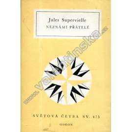 Neznámí přátelé (Světová četba, sv. 475) Neznámí přátelé (Světová četba, sv. 475)