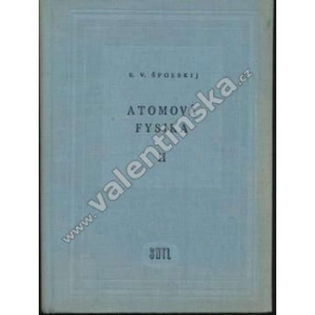 Atomová fysika - II. díl