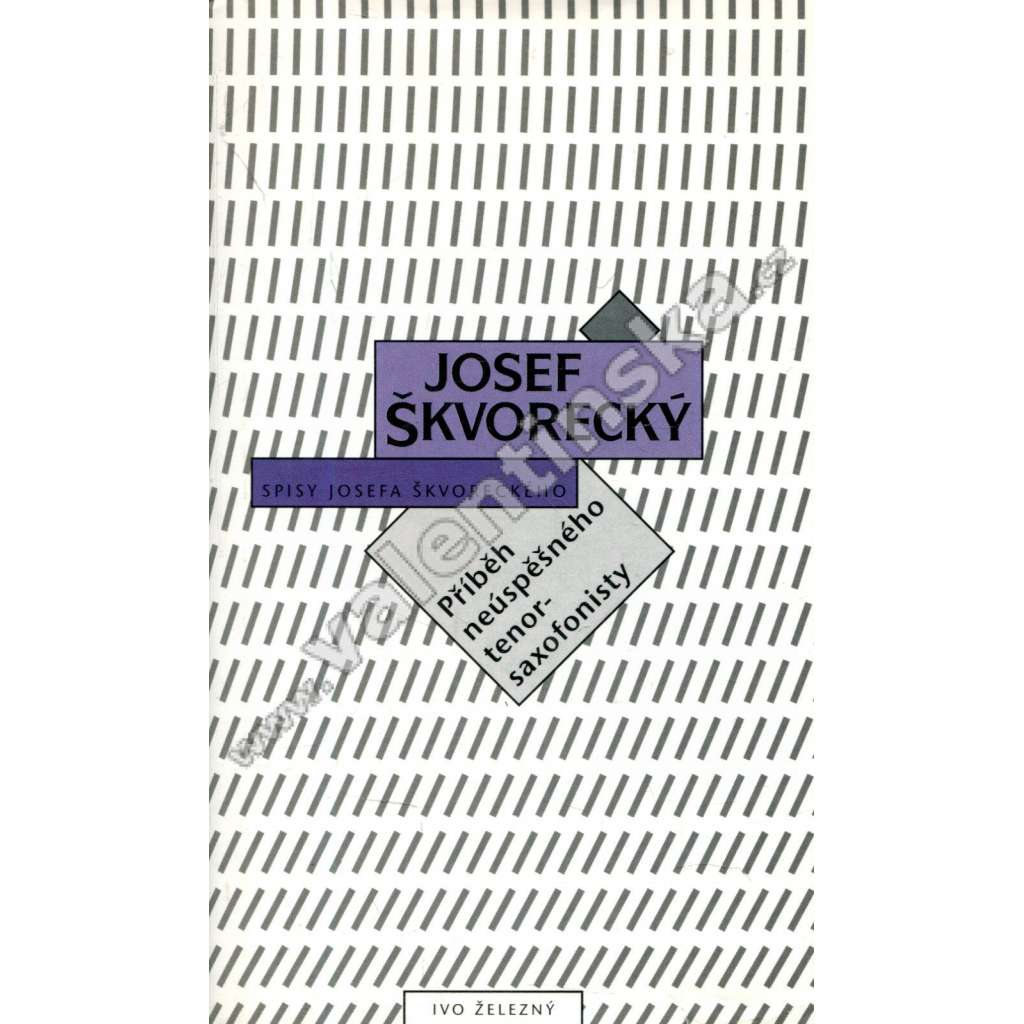 Příběh neúspěšného tenorsaxofonisty a jiné eseje ) Josef Škvorecký) Příběh neúspěšného tenorsaxofonisty a jiné eseje ) Josef Škvorecký)