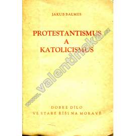 Protestantismus a katolicismus a jejich poměr...