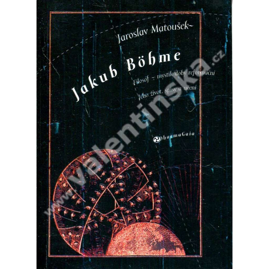 Jakub Böhme. Filosof-mystik doby reformační (Jakob Böhme, filozofie, gnóze)