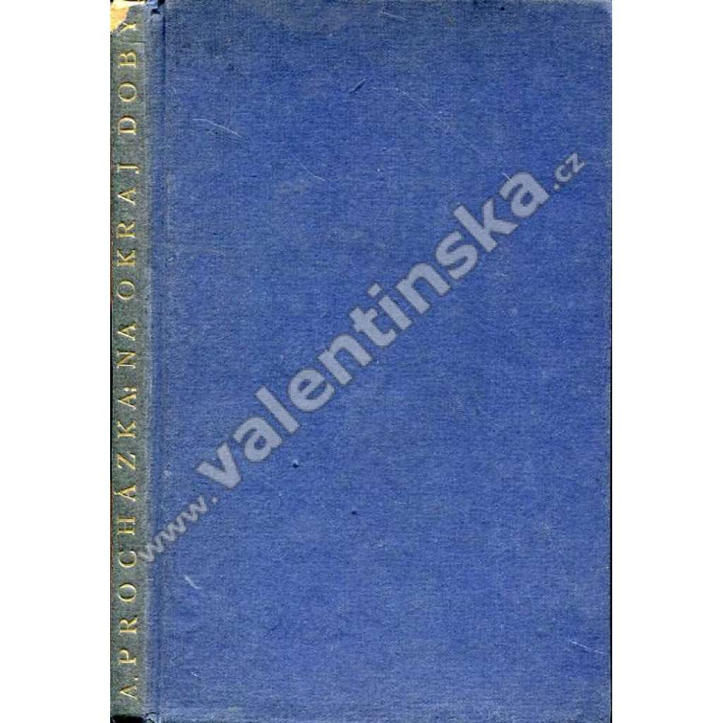 Na okraj doby (Arnošt Procházka; Články a glossy literární, národní a politické z doby převratu)