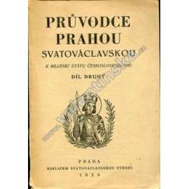 Průvodce Prahou svatováclavskou, díl II.