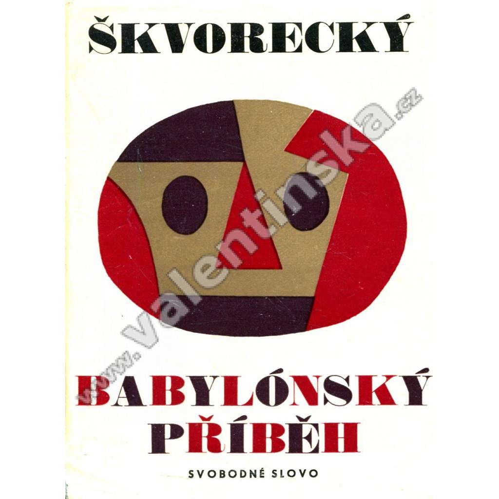 Babylónský příběh a jiné povídky (novela, mj. Píseň zapomenutých let, Eva byla nahá, Můj táta haur a já, Počátek mé literární dráhy, Bassaxofon; podpis Josef Škvorecký)