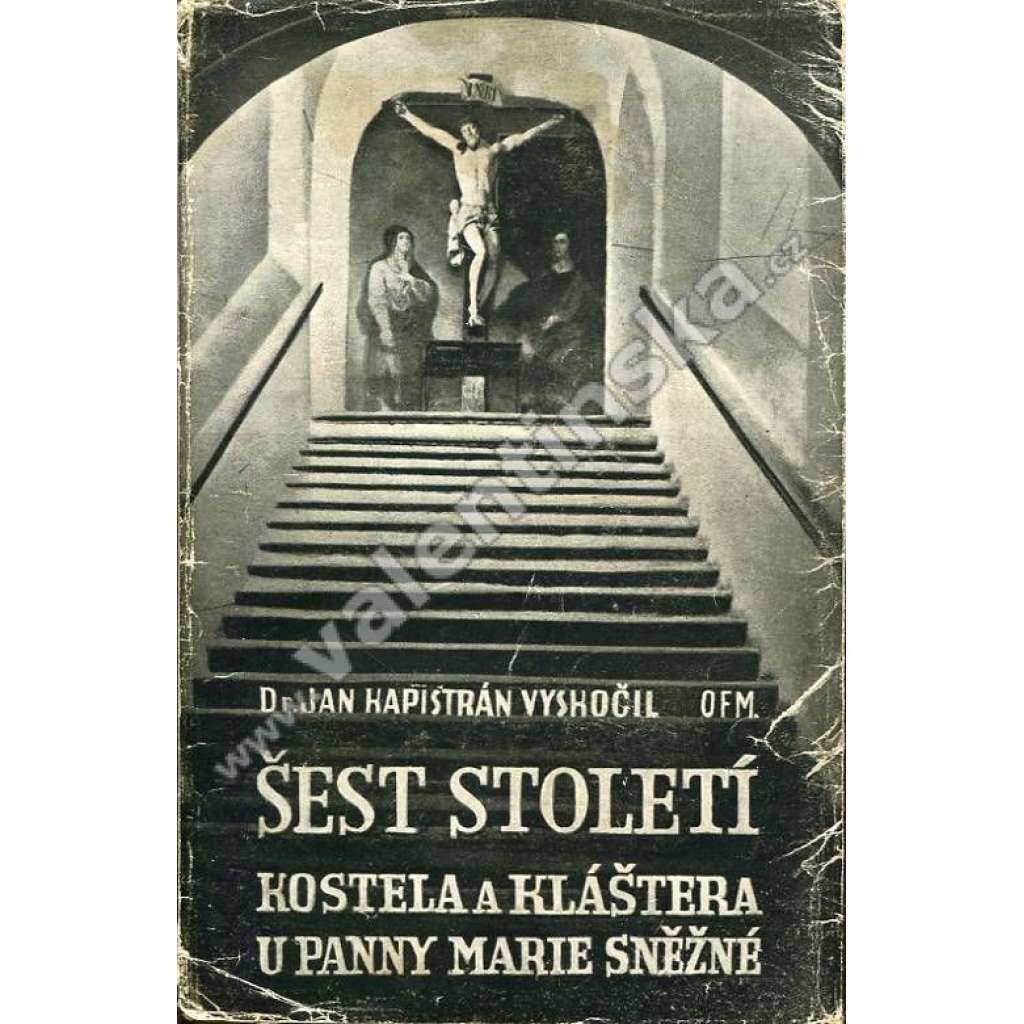 Šest století kostela a kláštera u Panny Marie...