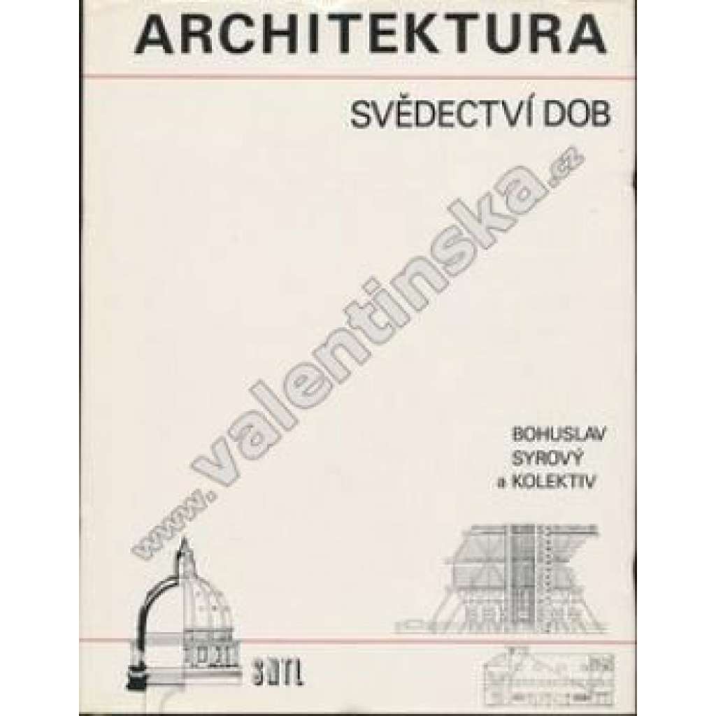 Architektura - svědectví dob [Přehled vývoje stavitelství a architektury, stavební slohy, stavby, domy, památky, kostely, zámky, pravěk, starověk, středověk, románský sloh, gotika, renesance, baroko, moderní architektonické prvky]