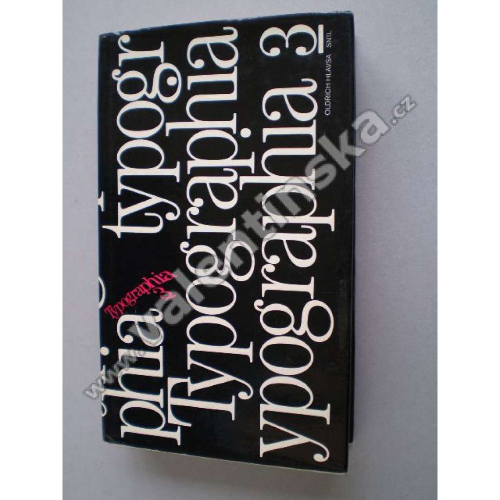 Typographia 3. Typografie, písmo, tisk knih.