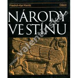 Národy ve stínu Soupeři Řeků a Římanů v letech 1200-200 př. n. l [mj. Egypťané, Féničané, Chetité, Etruskové, Peršané ad.]