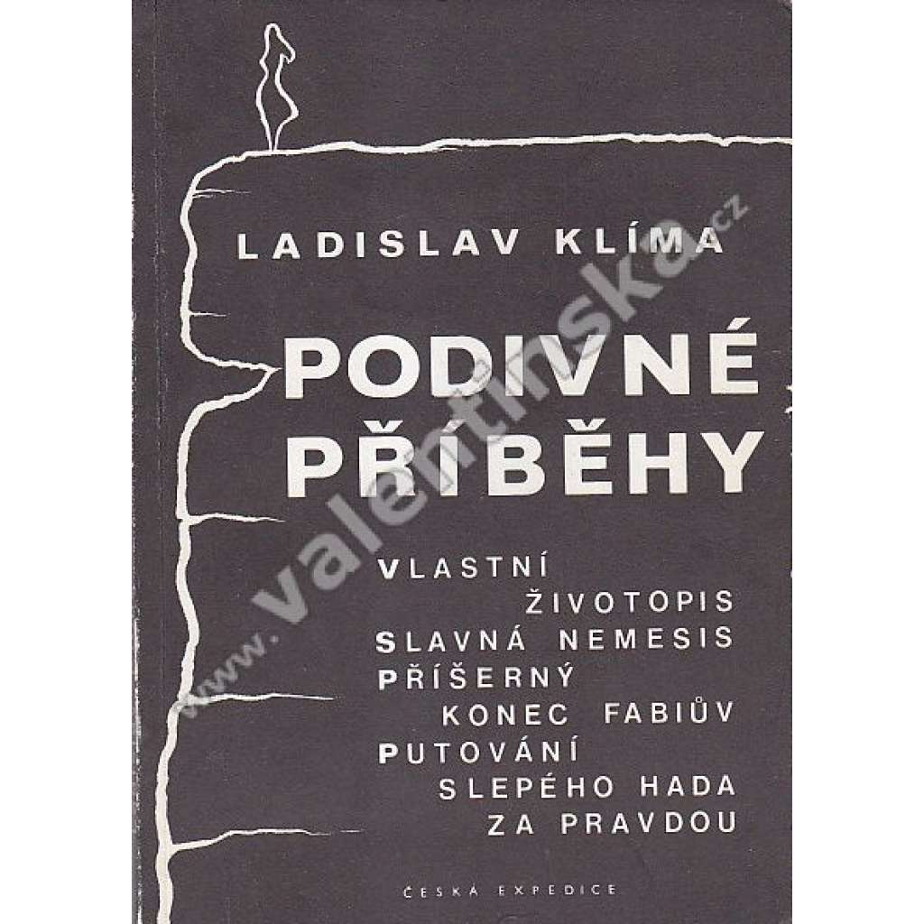 Podivné příběhy (Vlastní životopis, Slavná Nemesis, Příšerný konec Fabiův, Putování slepého hada za pravdou)