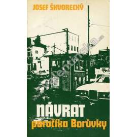 Návrat poručíka Borůvky (Josef Škvorecký, Sixty-Eight Publishers, exil!) Návrat poručíka Borůvky (Josef Škvorecký, Sixty-Eight Publishers, exil!)