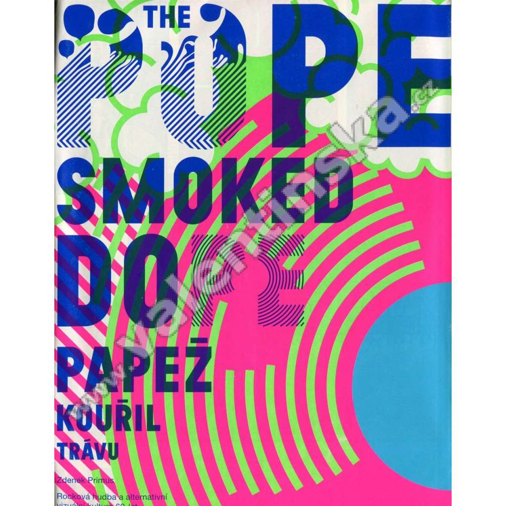 The Pope Smoked Dope – Papež kouřil trávu