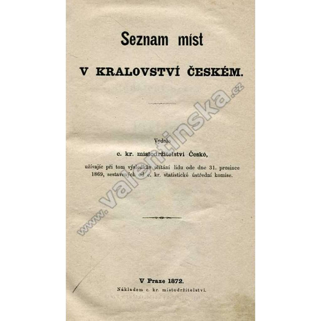 Seznam míst v Království českém - 1872 [Čechy - města a obce, lexikon, seznam obcí]