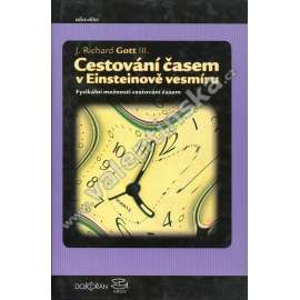 Cestování časem v Einsteinově vesmíru. Fyzikální možnosti cestování časem