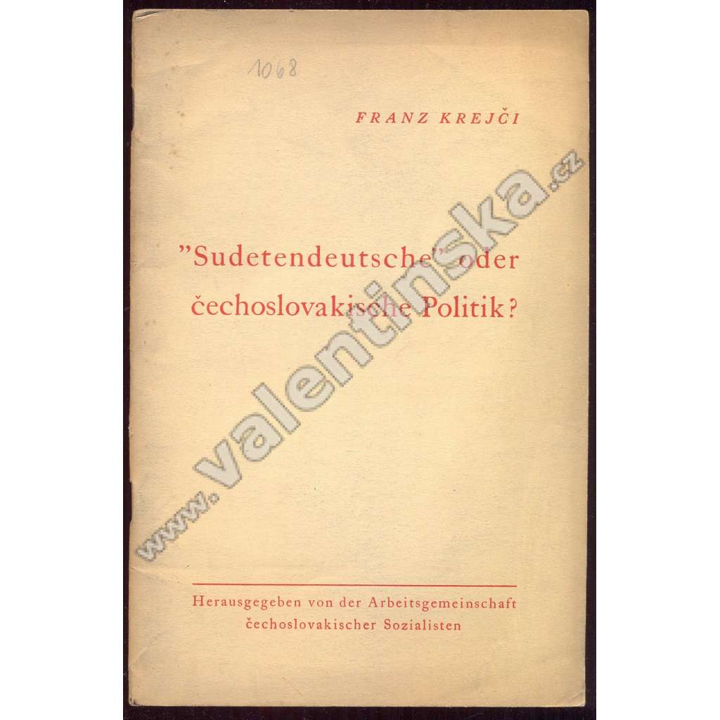 „Sudetendeutsche“ oder cechoslovakische Politik?