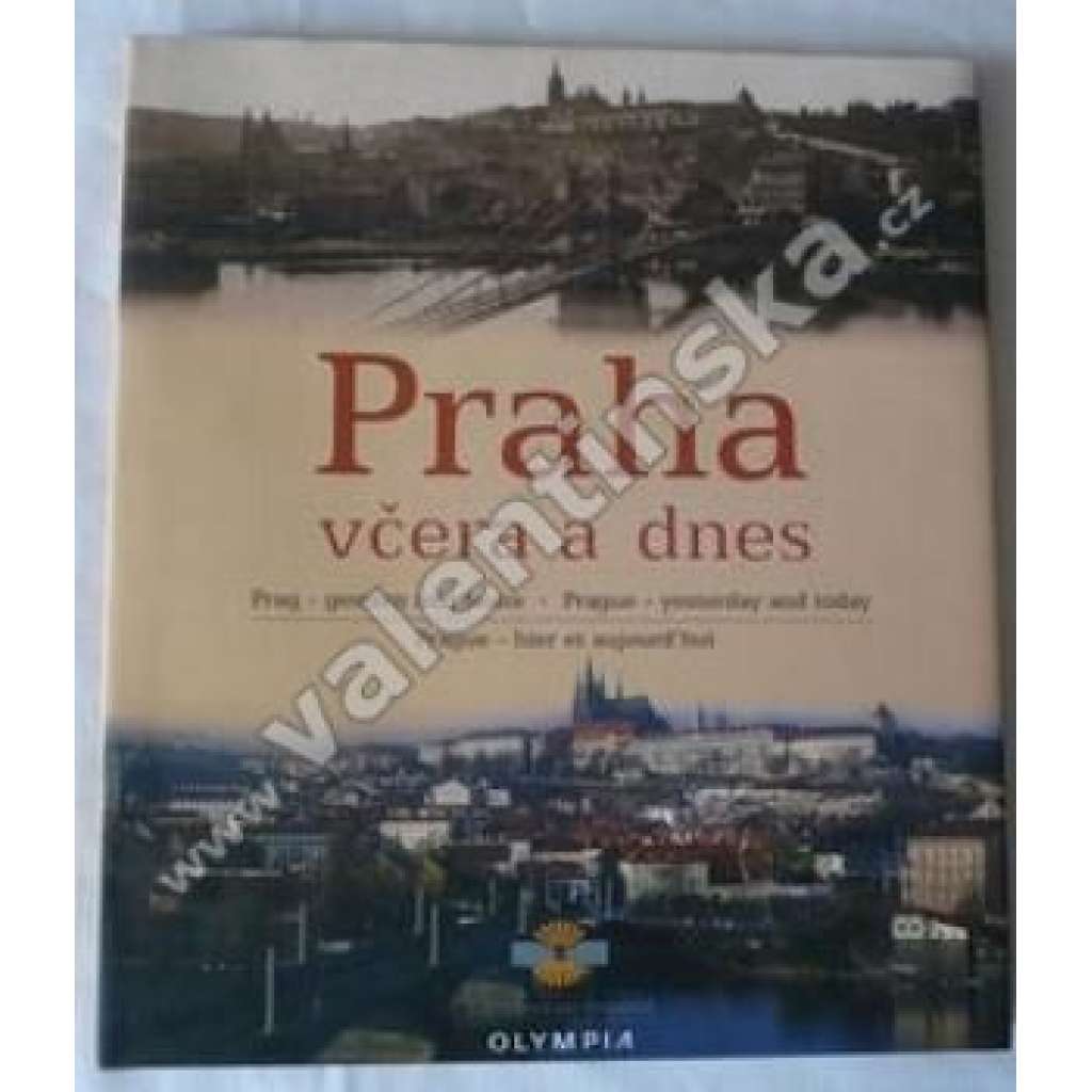 Praha včera a dnes [srovnávací fotografie]