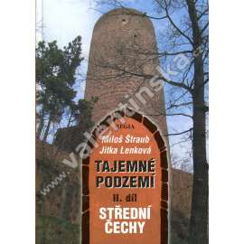 Tajemné podzemí II. díl - Střední Čechy