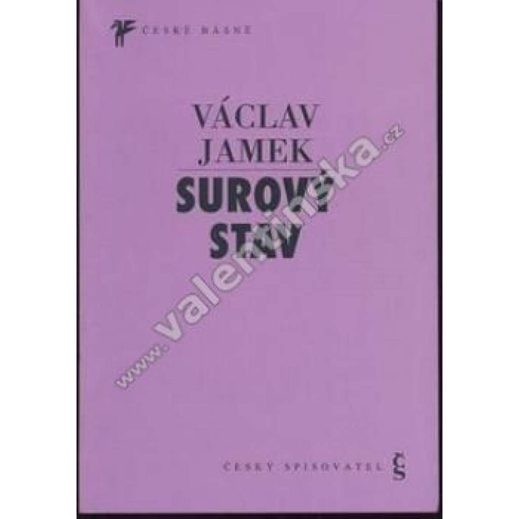 Surový stav (edice: České básně) (poezie, ilustrace Adriena Šimotová) Surový stav (edice: České básně) (poezie, ilustrace Adriena Šimotová)