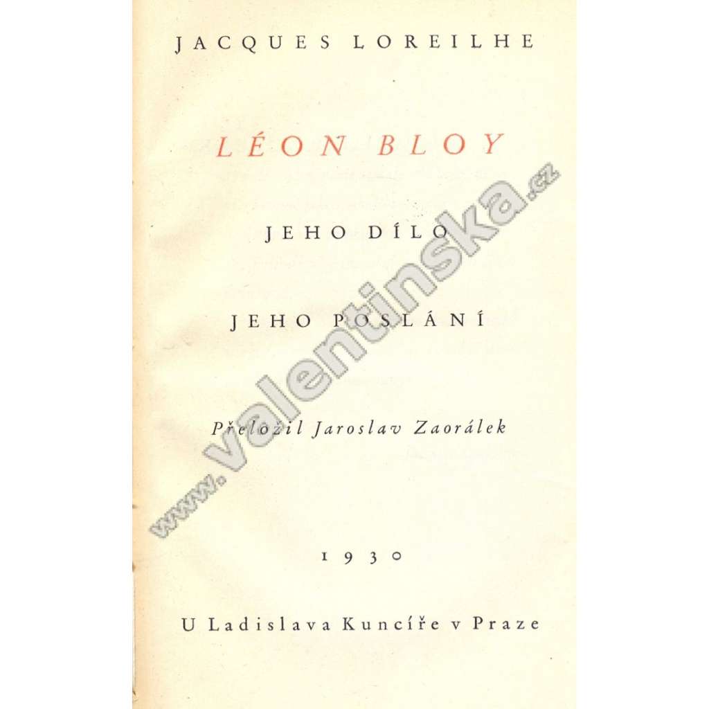Léon Bloy: Jeho dílo. Jeho poslání