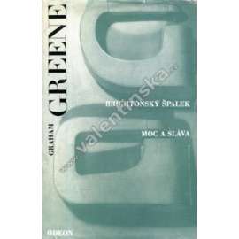 Brightonský špalek Moc a sláva ( Graham Greene) Brightonský špalek Moc a sláva ( Graham Greene)