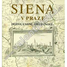 Siena v Praze: Dějiny, umění, společnost (Vliv Itálie na českou kulturu, Piccolomini ad.)