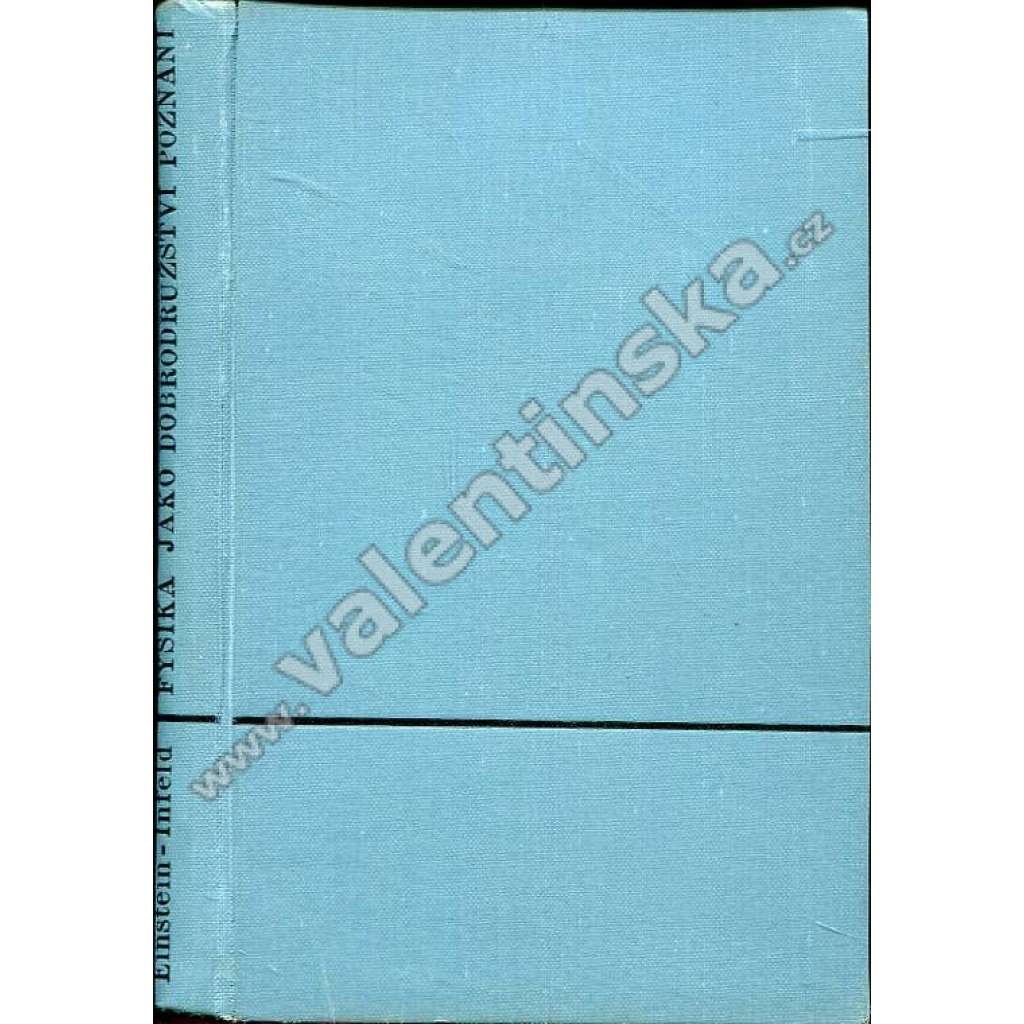 Fysika jako dobrodružství poznání (edice: Svět. Nová řada) (fyzika, mj. Vektory, Je teplo substance?, Realita pole, Pole a hmota, Relativita a mechanika) Fysika jako dobrodružství poznání (edice: Svět. Nová řada) (fyzika, mj. Vektory, Je teplo substance?, Realita pole, Pole a hmota, Relativita a mechanika)