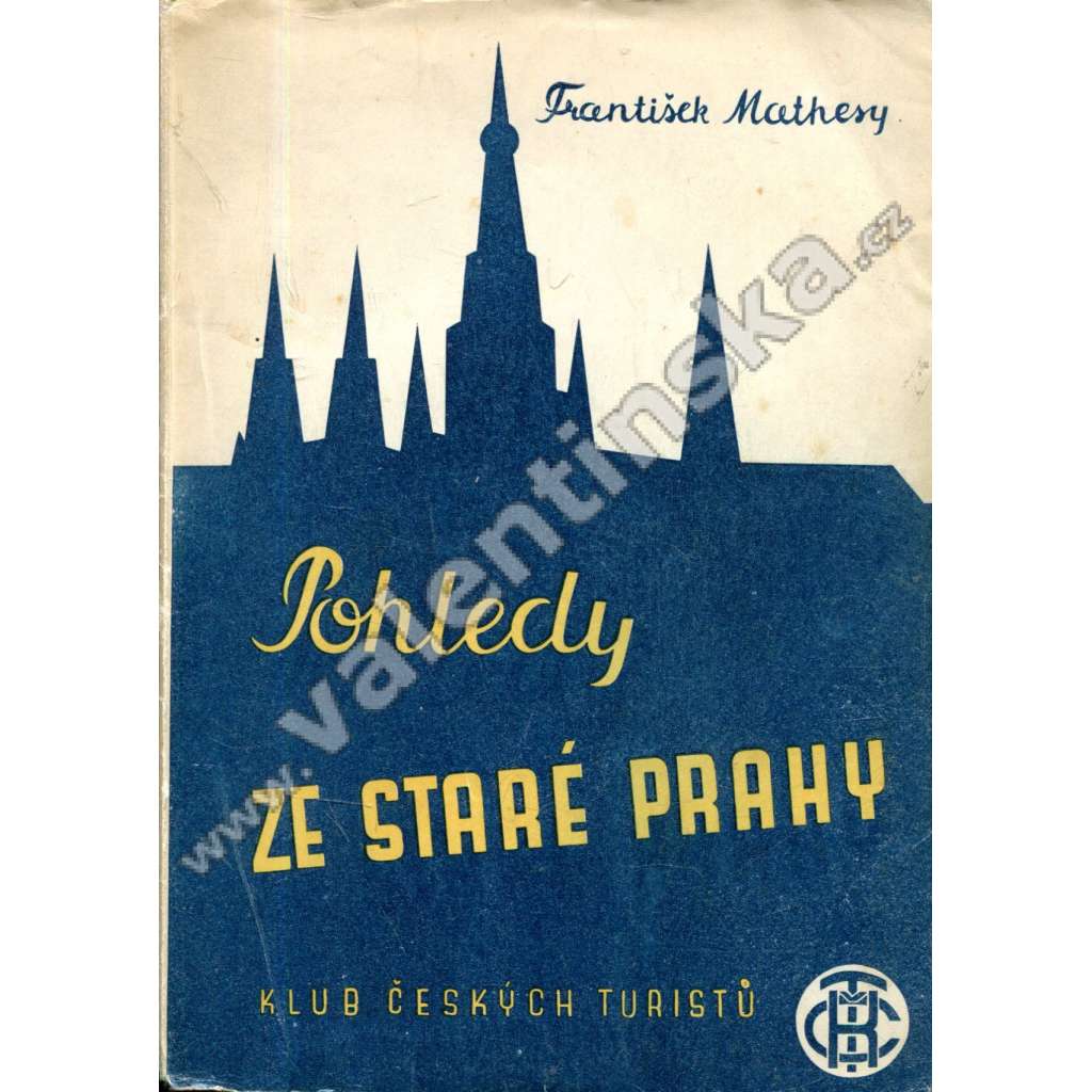 Pohledy ze staré Prahy (Stará Praha, vyprávění, Praha očima včerejška i dneška)