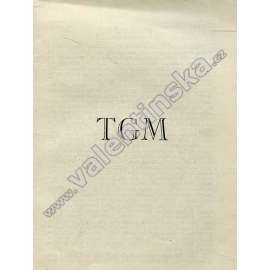 TGM (Tomáš Garrigue Masaryk)